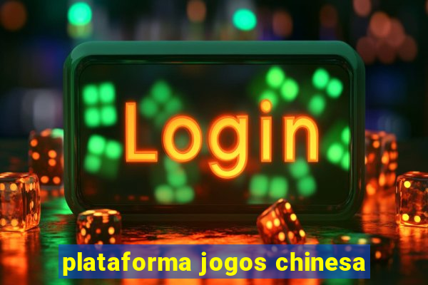 plataforma jogos chinesa